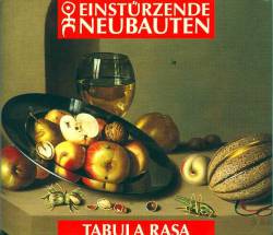 Einstürzende Neubauten : Tabula Rasa